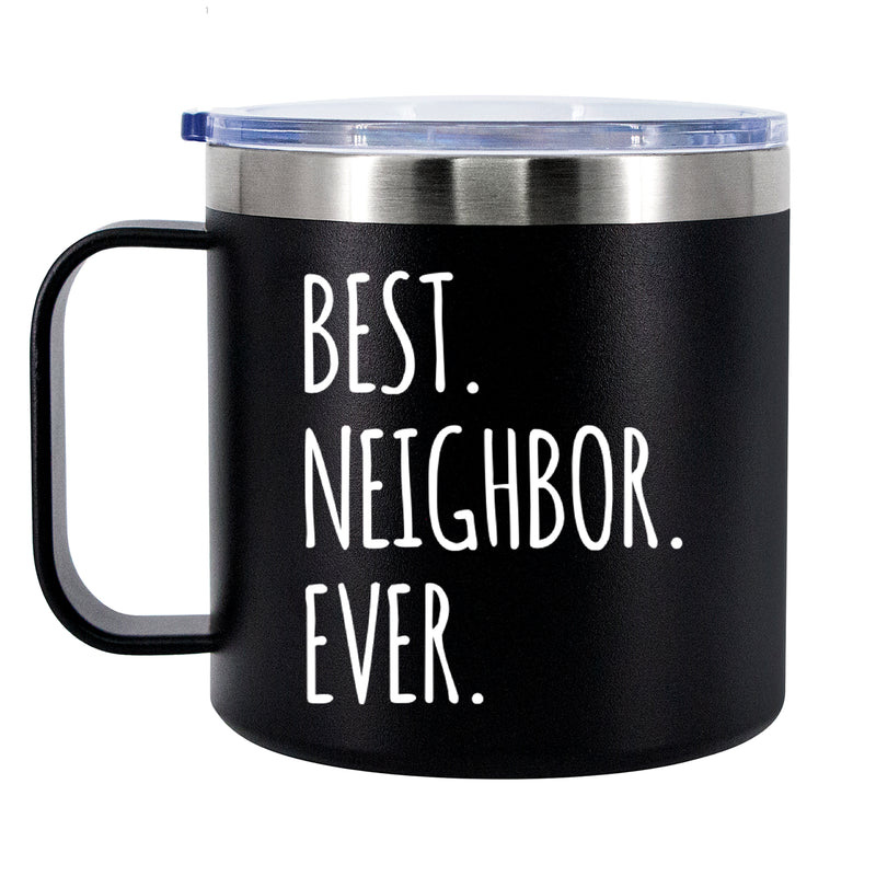 Best Neighbor Ever Insulated Coffee Mug 14oz With Handle And Lid