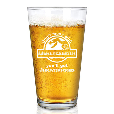 Don't Mess With Unclesaurus You'll Get Jurasskicked Uncle Beer Glass 16 oz