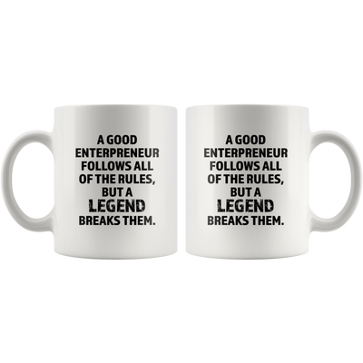 A Good Entrepreneur Follows All The Rules Ceramic Coffee Mug 11 oz