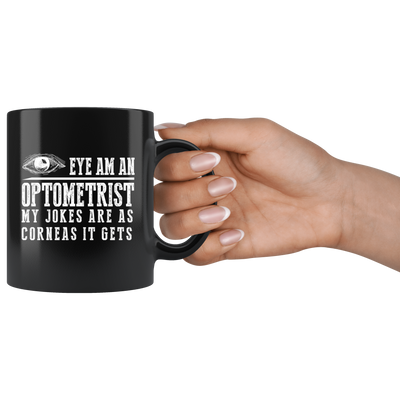 Optometrist Gift - Eye Am An Optometrist Mug 11 oz - Eye Doctor Cup