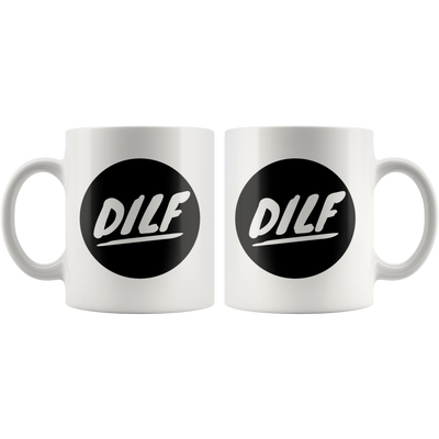 Funny Dad Coffee Mug DILF Greatest Gift for Dad Husband Older Men