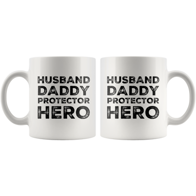Husband Daddy Protector Hero Gift For Dad Husband Mug 11oz