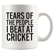 Tears Of The People I Beat At Cricket Ceramic Mug 11 oz White - Panvola