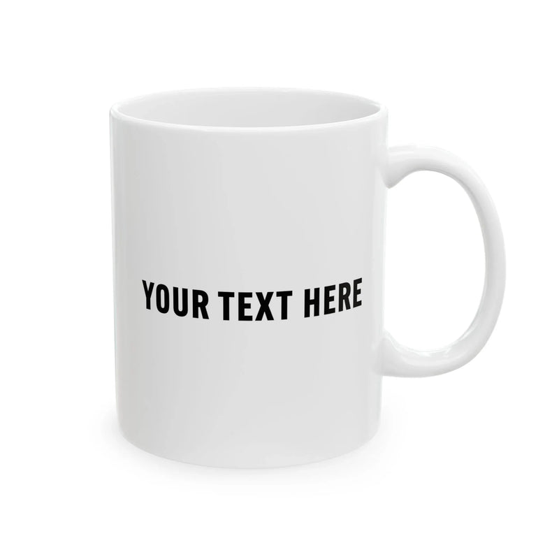 Personalized Caution I Have No Filter Ceramic Mug 11 oz White - Panvola