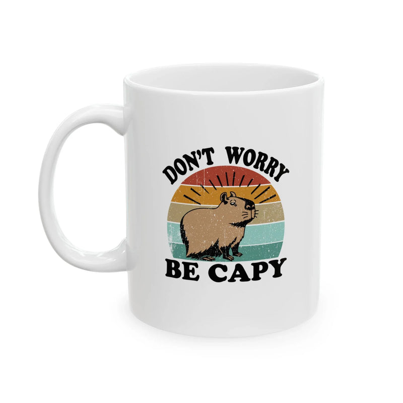 Personalized Don't Worry Be Capy Ceramic Mug 11 oz White - Panvola