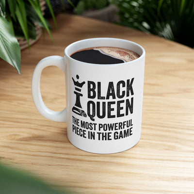 Personalized Black Queen Most Powerful Piece In The Game Customized Ceramic Mug 11 oz White