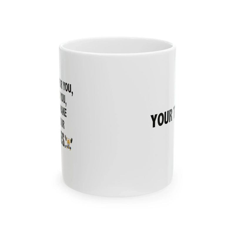 Personalized I Will Make You Do Exercises Ceramic Mug 11 oz White - Panvola