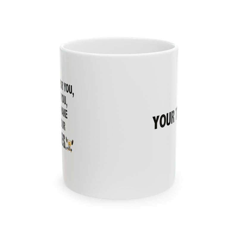 Personalized I Will Make You Do Exercises Ceramic Mug 11 oz White