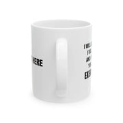 Personalized I Will Make You Do Exercises Ceramic Mug 11 oz White - Panvola