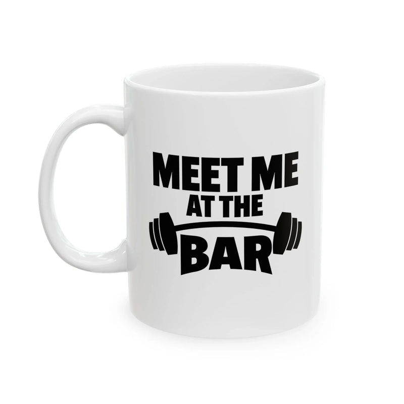 Personalized Meet Me At The Bar Ceramic Mug 11 oz White - Panvola