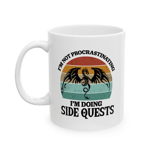 Personalized I’m Not Procrastinating I’m Doing Side Quests Customized Ceramic Mug 11 oz White - Panvola