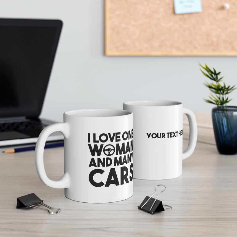 Personalized I Love One Woman And Many Cars Customized Ceramic Mug 11 oz White