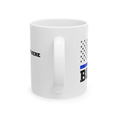 Personalized Back The Blue Customized Ceramic Mug 11 oz White