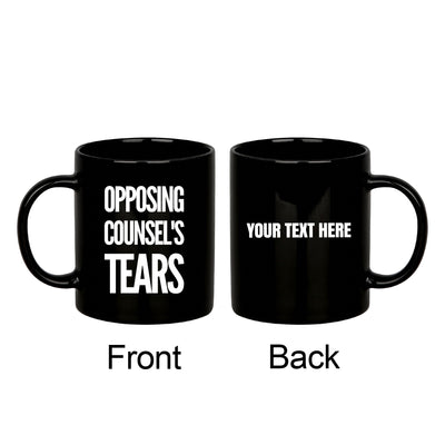 Personalized Opposing Counsel's Tears Customized Lawyer Mug Ceramic Cup 11oz Black