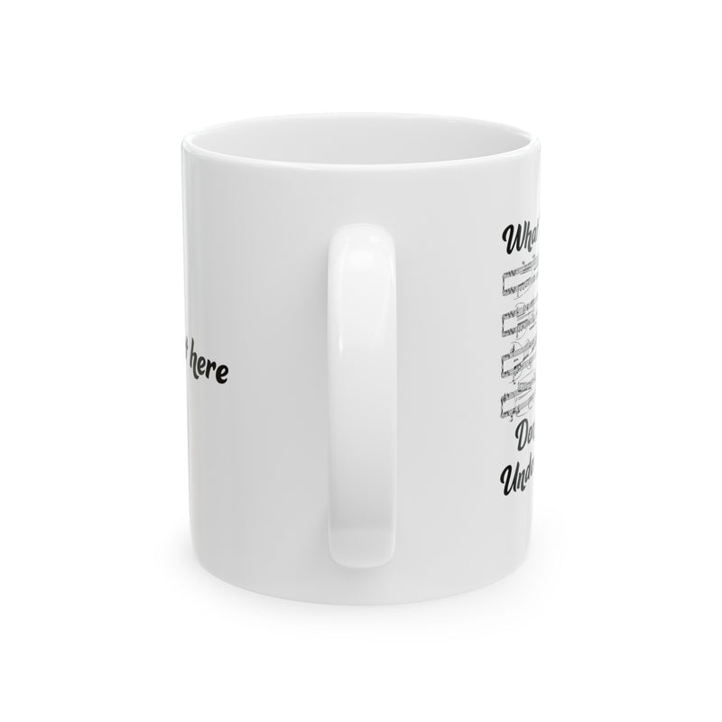 Personalized What Part of Don’t You Understand Music Teacher Ceramic Mug 11 oz White