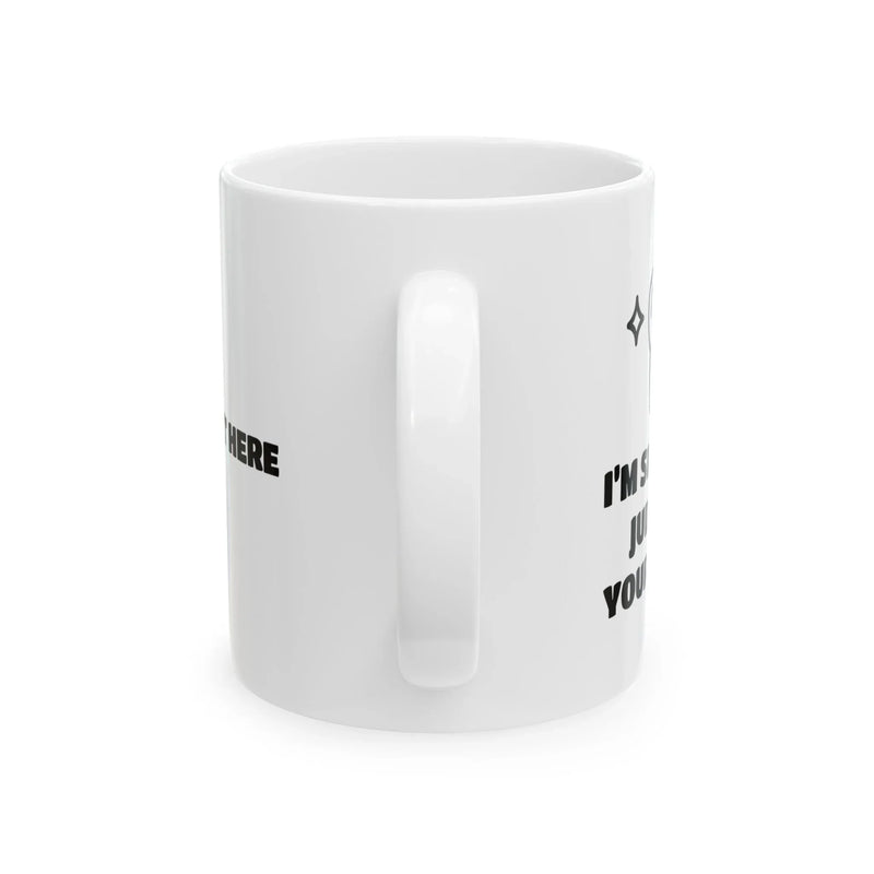 Personalized I’m Silently Judging Your Teeth Ceramic Mug 11 oz White - Panvola