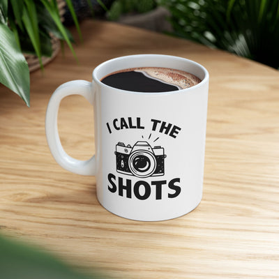 Personalized I Call The Shots Customized Ceramic Mug 11 oz White