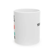Personalized Surely Not Everyone Was Kung Fu Fighting Customized Ceramic Mug 11 oz White - Panvola