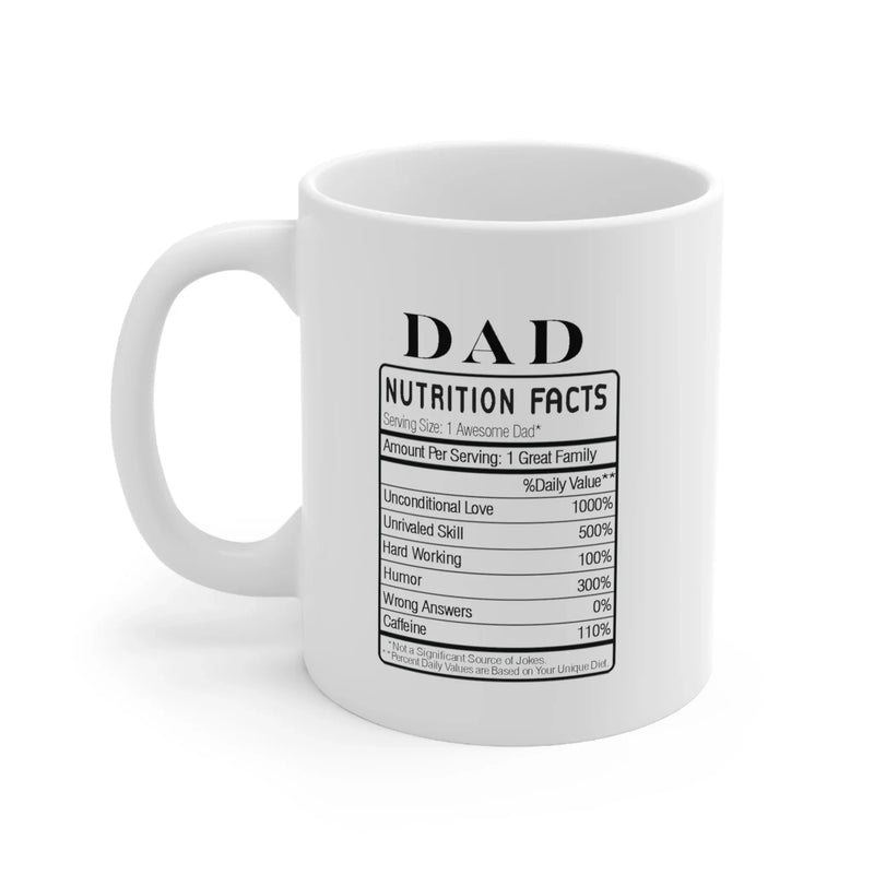 Personalized Dad Nutrition Facts Label Customized Dad's Gifts Fathers Day Ceramic Mug 11oz White - Panvola