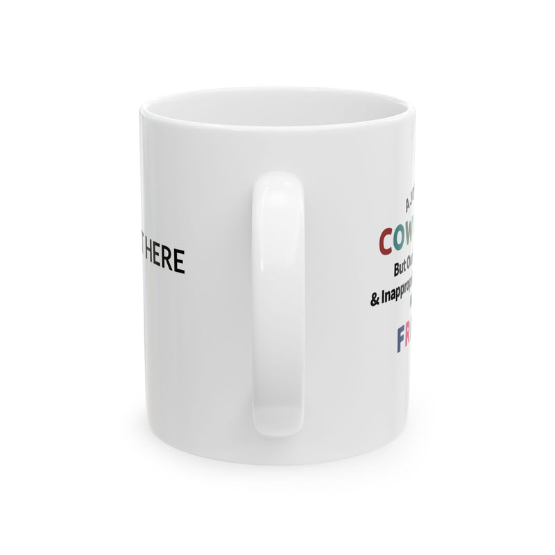 Personalized A Job Made Us Coworkers But Our Potty Mouths And Inappropriate Conversations Made Us Friends Customized Ceramic Mug 11 oz White