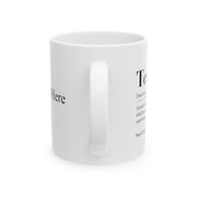 Personalized Teacher Definition Ceramic Mug 11oz White.