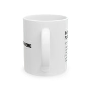 Personalized Just Following Up Definition Ceramic Mug 11 oz White - Panvola