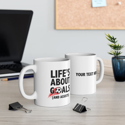 Personalized Life's About Goals And Assists Customized Ceramic Mug 11 oz White