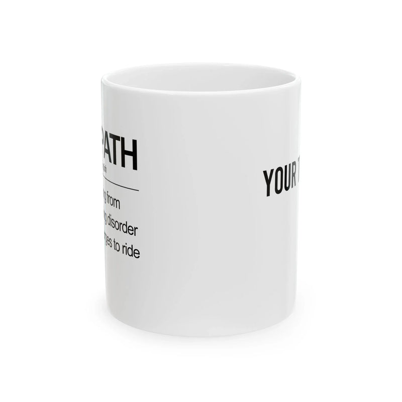 Personalized Cycopath Definition Customized Ceramic Mug 11 oz White - Panvola