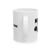 Personalized Meet Me At The Bar Ceramic Mug 11 oz White - Panvola
