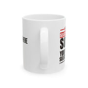 Personalized I Have Selective Hearings Customized Ceramic Mug 11 oz White.