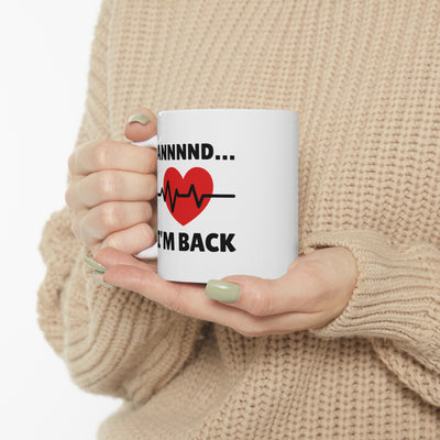 Personalized Annnnd…I’m Back Ceramic Mug 11 oz White