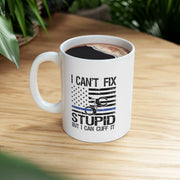 Personalized I Can't Fix Stupid But I Can Cuff It Ceramic Mug 11oz White - Panvola