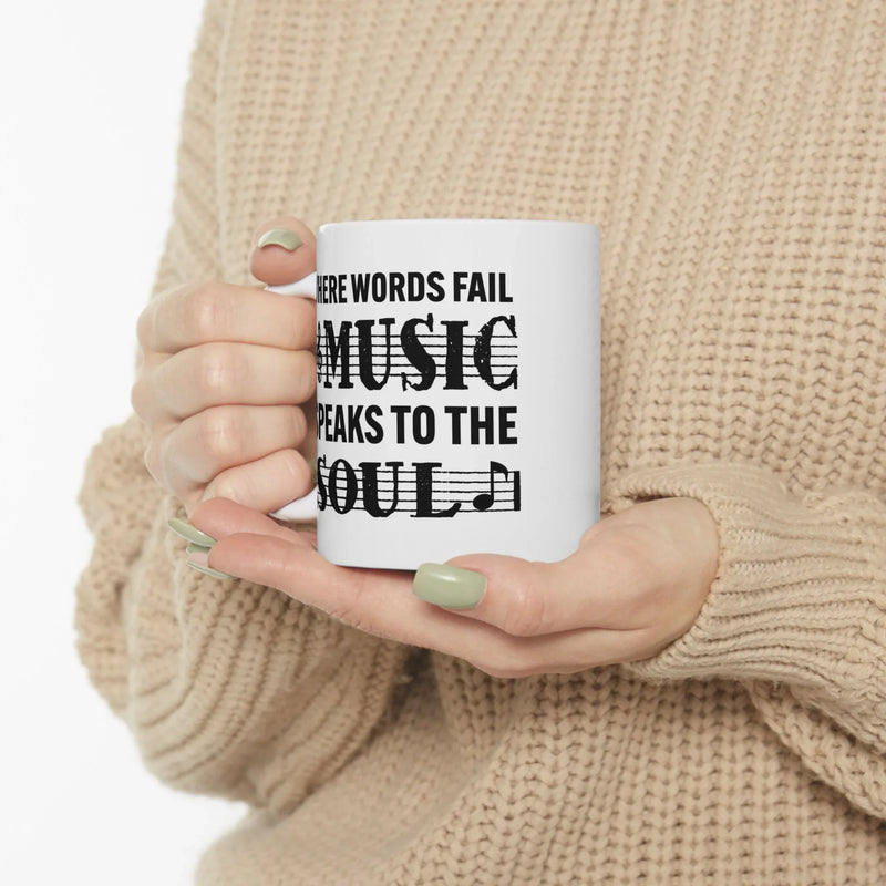 Personalized Where Words Fail Music Speaks Customized Ceramic Mug 11 oz White - Panvola