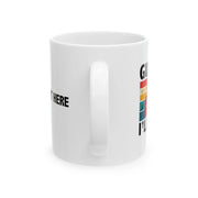 Personalized Guess I’ll Die  Ceramic Mug 11 oz White - Panvola