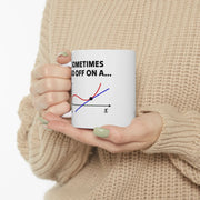Personalized Sometimes I Go Off On A Tangent Customized Ceramic Mug 11 oz White - Panvola