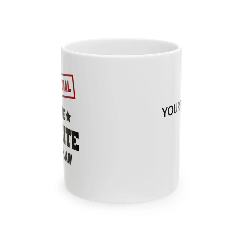 Personalized It's Official I'm The Favorite Son-In-Law Customized Ceramic Mug 11 oz White - Panvola