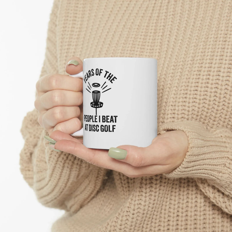 Personalized Tears Of The People I Beat At Disc Golf Customized Ceramic Mug 11 oz White - Panvola