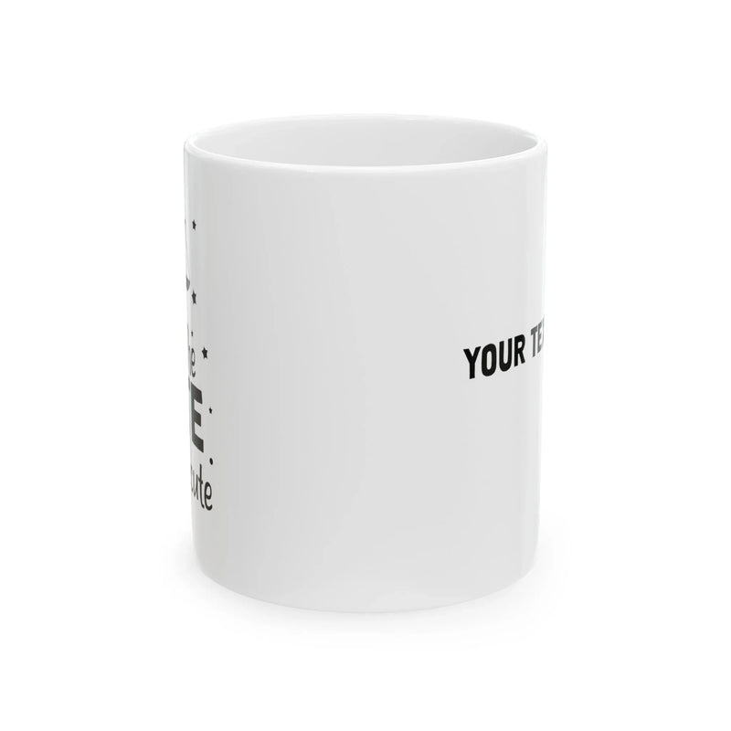 Personalized I Put The Cute In Prosecute Customized Ceramic Mug 11oz White - Panvola