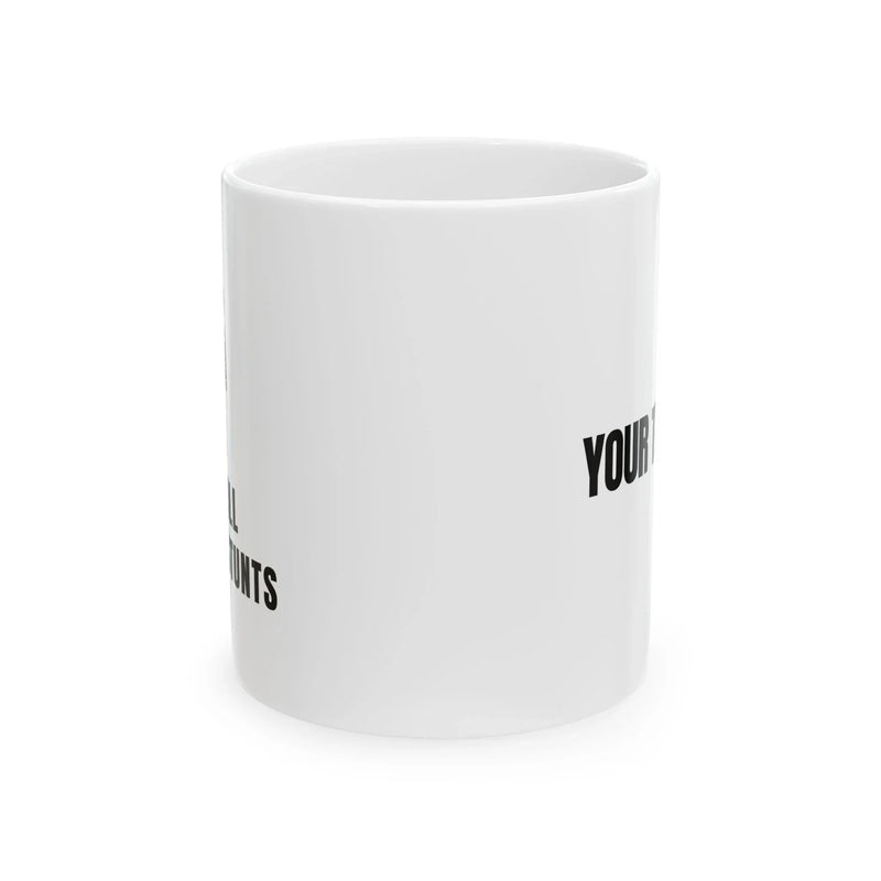 Personalized I Do All My Own Stunts Customized Ceramic Mug 11 oz White - Panvola
