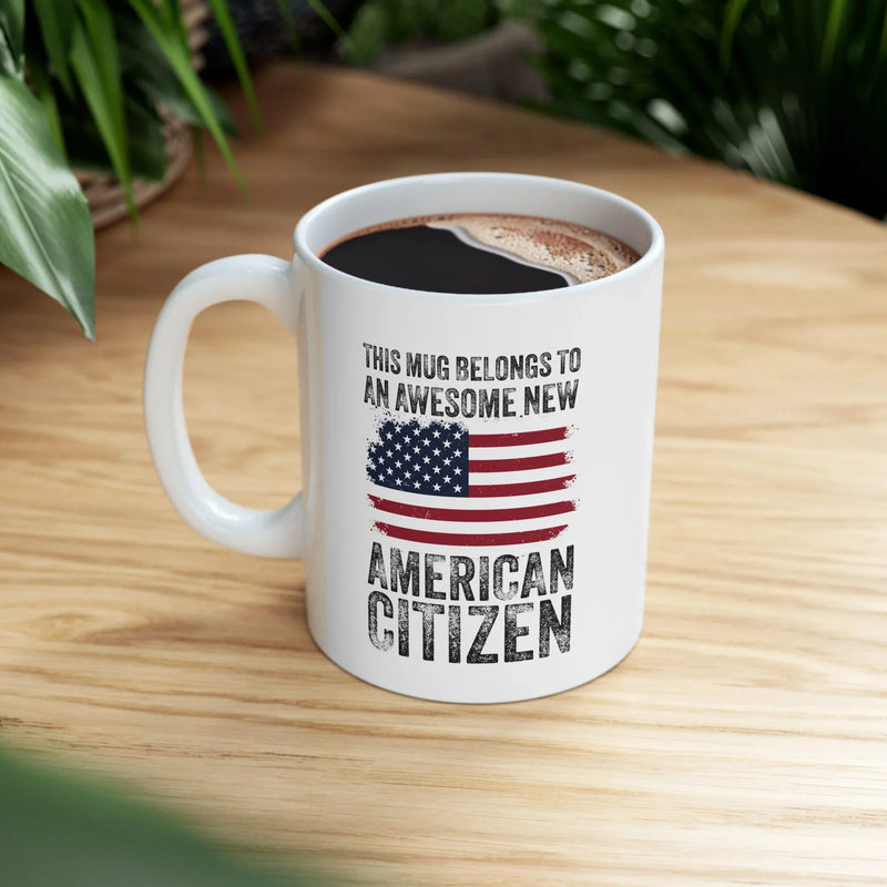 Personalized This Mug Belongs To An Awesome New American Citizen Ceramic Mug 11 oz White - Panvola