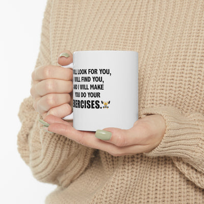 Personalized I Will Make You Do Exercises Ceramic Mug 11 oz White