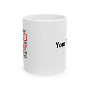 Personalized If At First You Don’t Succeed Try Doing What Your Attorney Told You To Do The First Time Ceramic Mug 11 oz White - Panvola