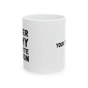 Personalized Soccer Is My Favorite Season Ceramic Mug 11oz - Panvola
