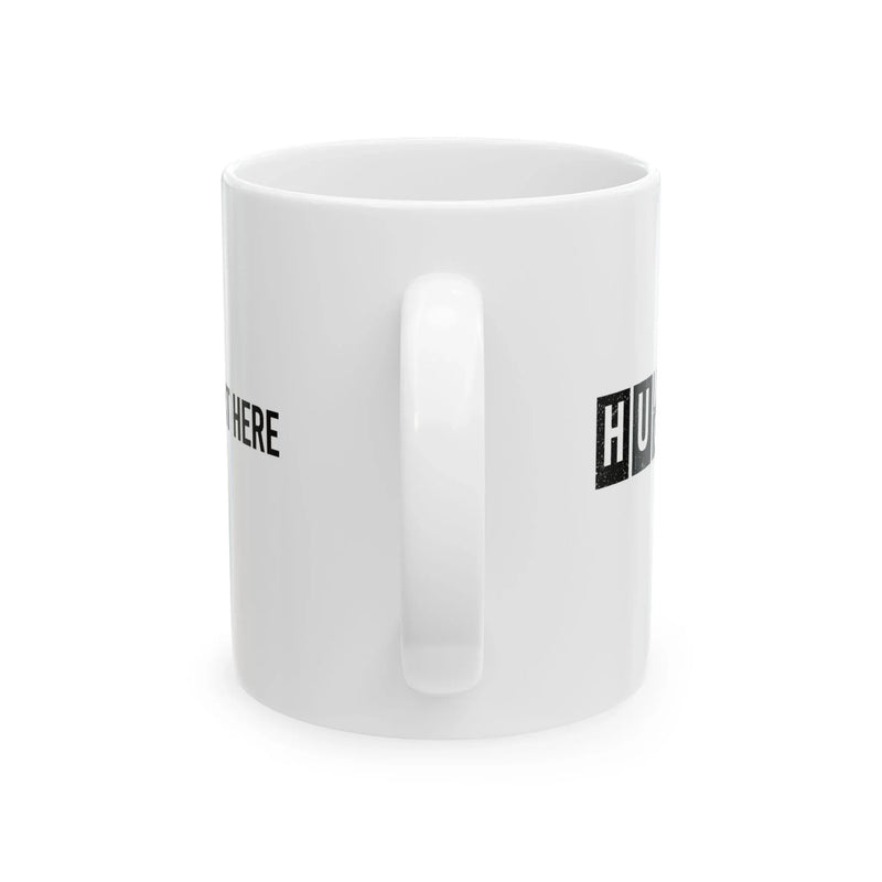 Personalized Hustle Humble Ceramic Mug 11 oz White - Panvola