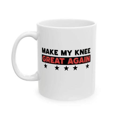 Personalized Make My Knee Great Again Customized Ceramic Mug 11 oz White - Panvola