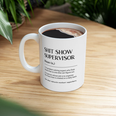 Personalized Shit Show Supervisor Ceramic Mug 11 oz White