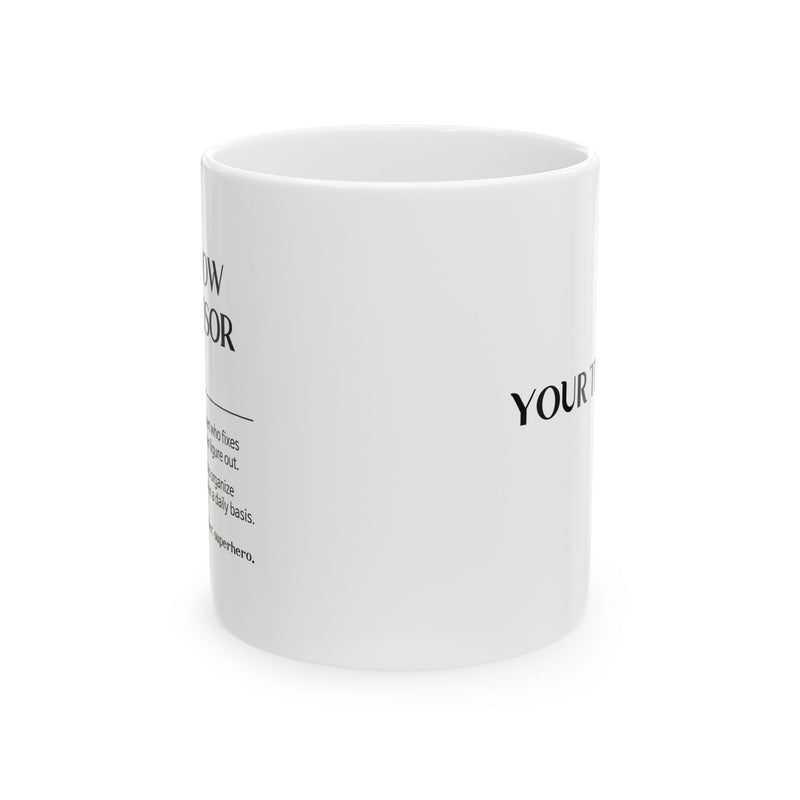 Personalized Shit Show Supervisor Ceramic Mug 11 oz White