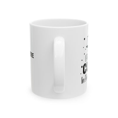 Personalized I Put The Cute In Prosecute Customized Ceramic Mug 11oz White