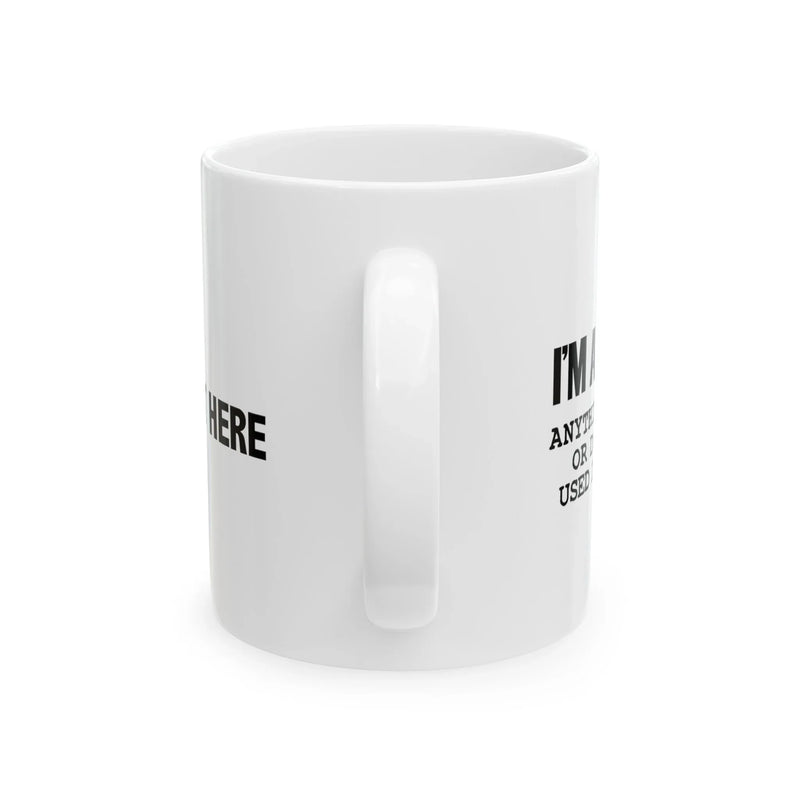 Personalized I’m A Writer Anything May Be Used in a Story Customized Ceramic Mug 11 oz White - Panvola