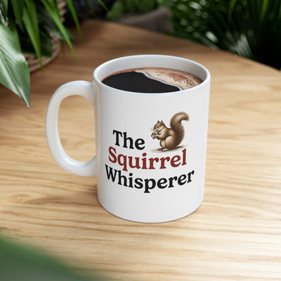 Personalized The Squirrel Whisperer Ceramic Mug 11oz White